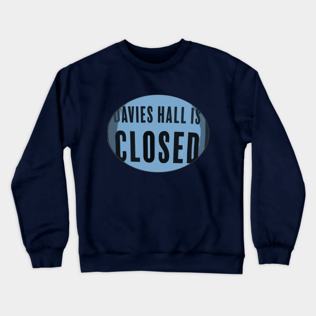 Davies is Closed Crewneck Sweatshirt by History Against the Grain